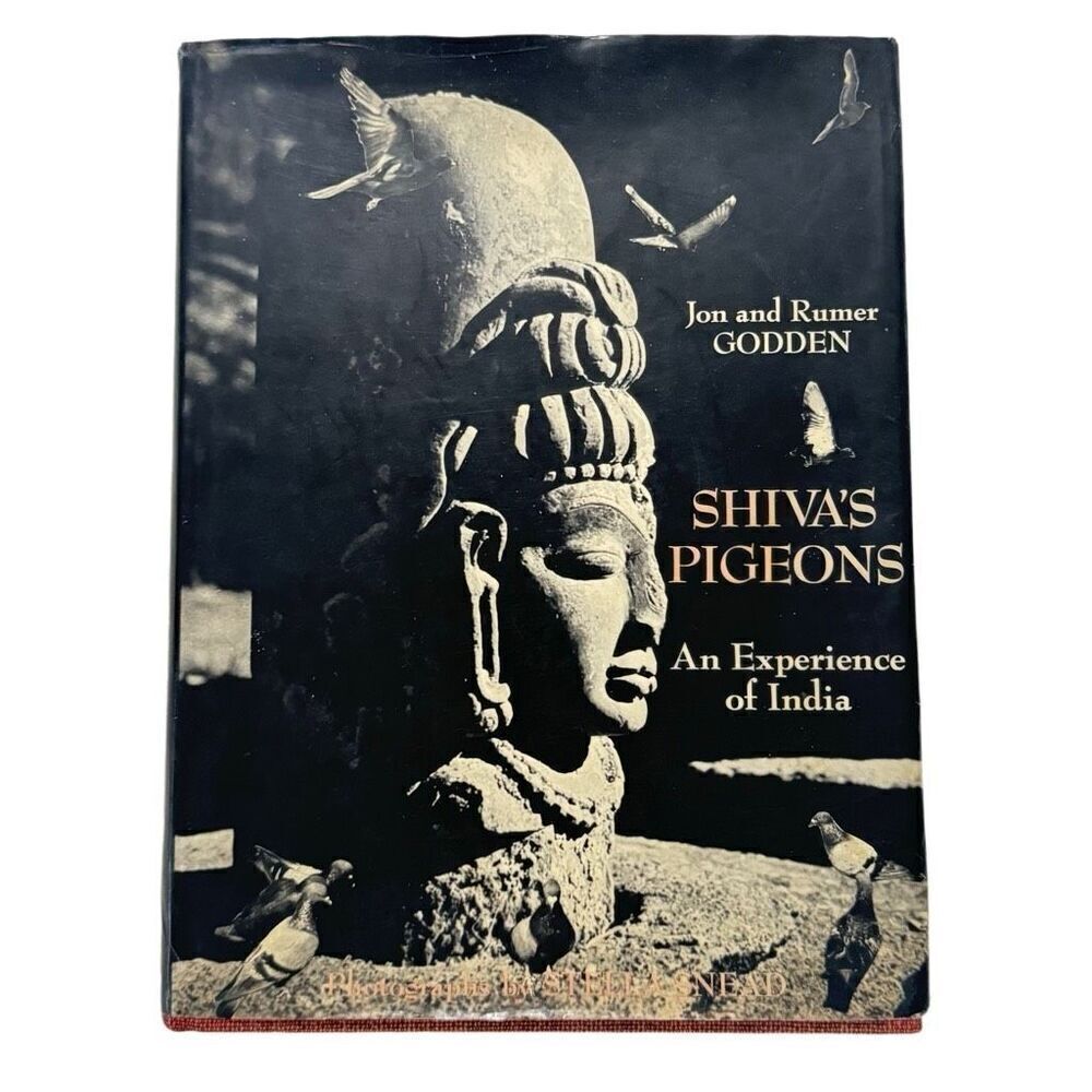Shiva's Pigeons An Experience of India by J.&R. Godden Illustrated 1972 HC